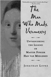 The Man Who Made Vermeers Book Cover